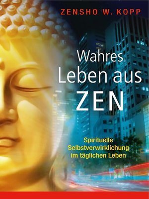 cover image of Wahres Leben aus Zen